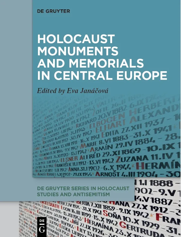 Holocaust Monuments and Memorials in Central Europe
